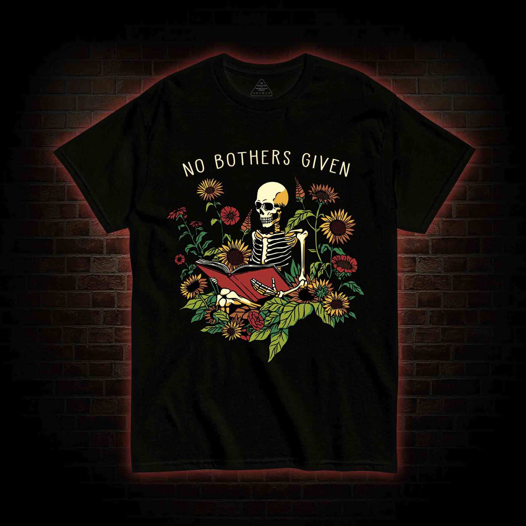 No Bothers Given T-shirt