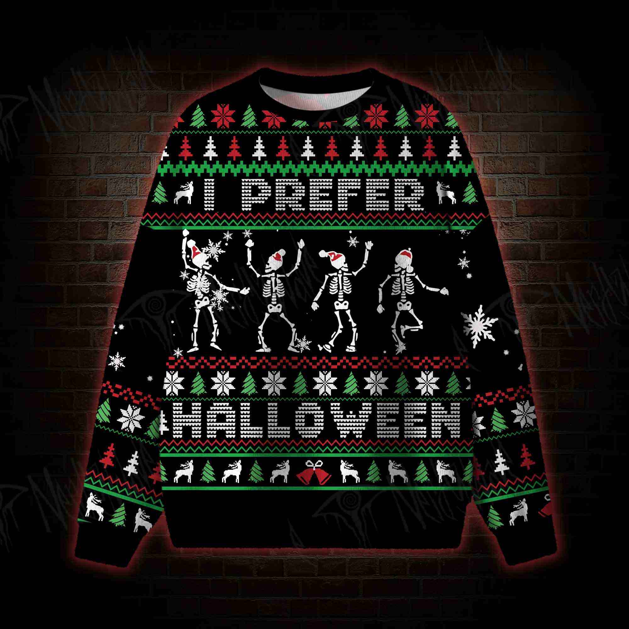 I Prefer Halloween Funny Ugly Sweatshirts