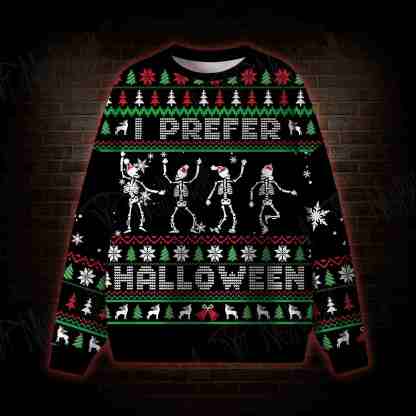 I Prefer Halloween Funny Ugly Sweatshirts