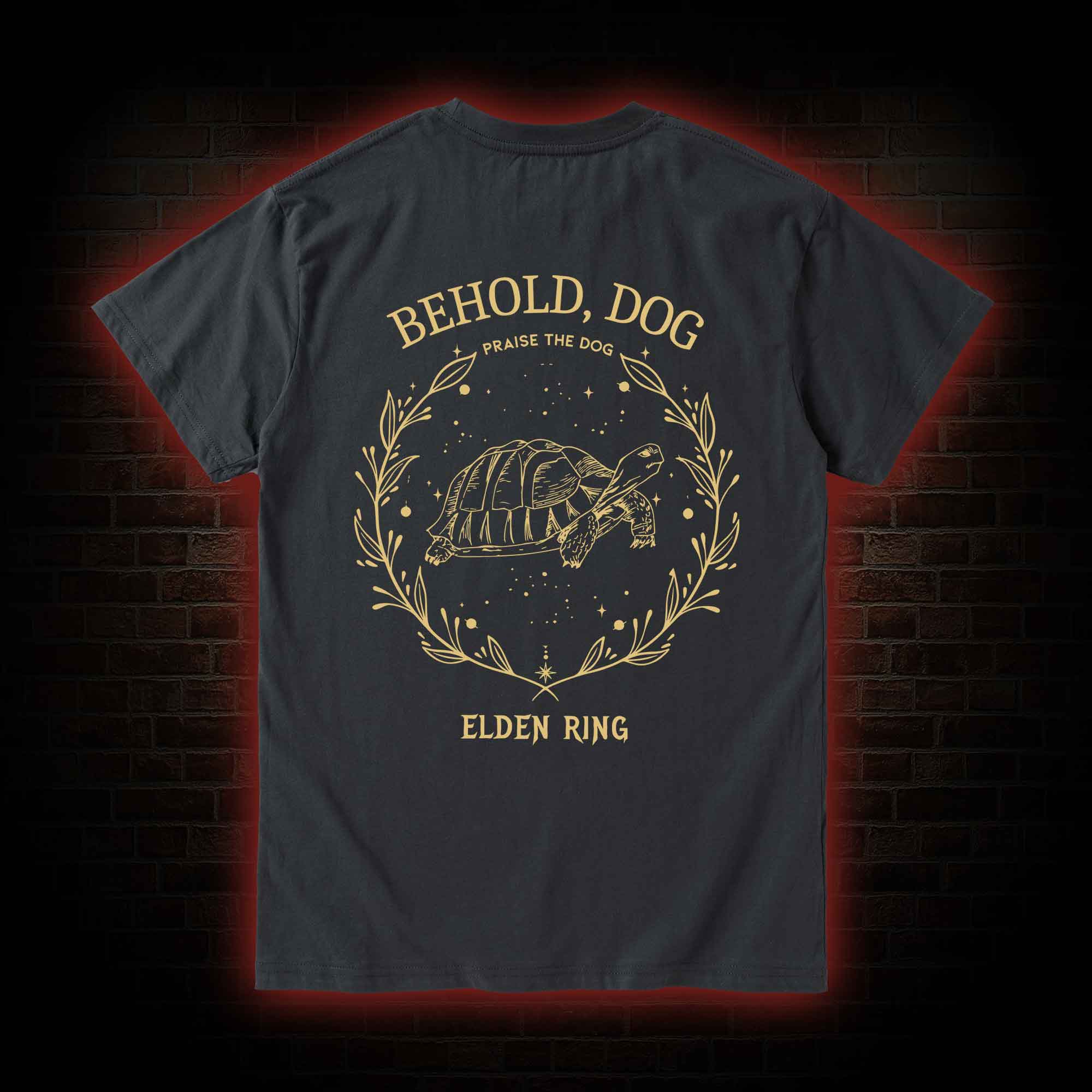 Behold Dog Front Back T-Shirt