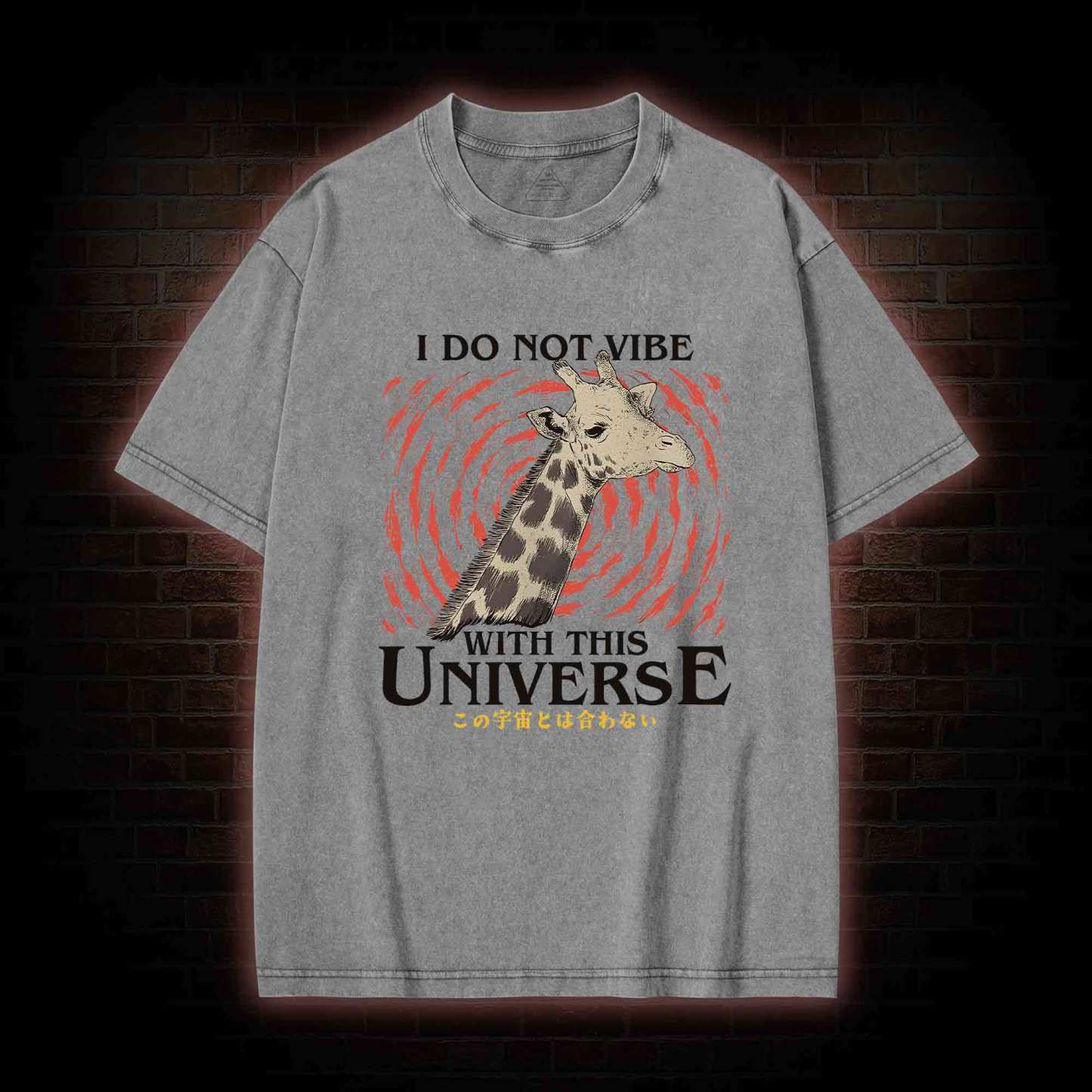 I Do Not Vibe With This Universe Giraffe Washed T-shirt