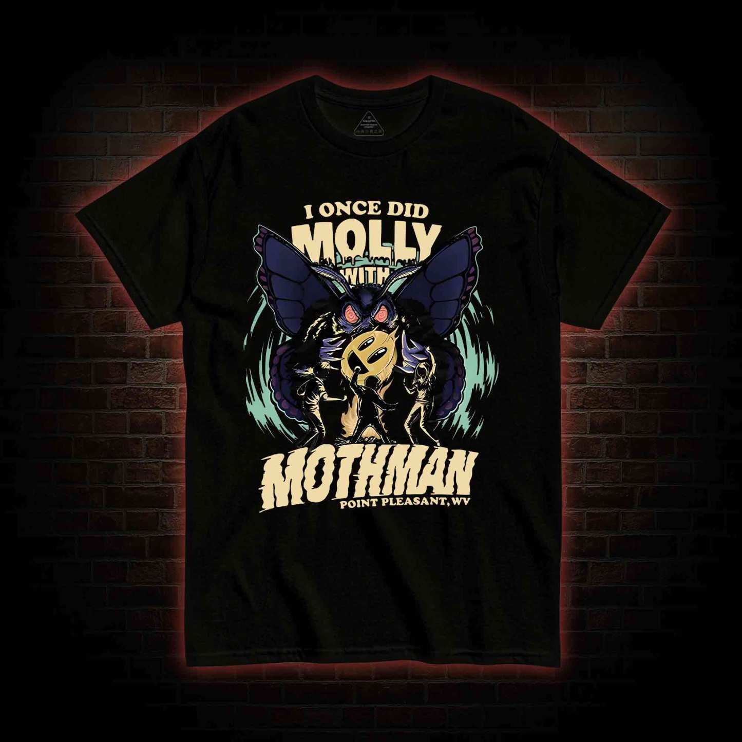 I Once Did Molly With Mothman T-shirt