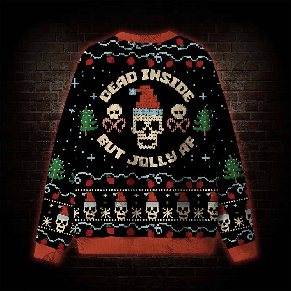 Dead Inside But Jolly Af Ugly Sweatshirts