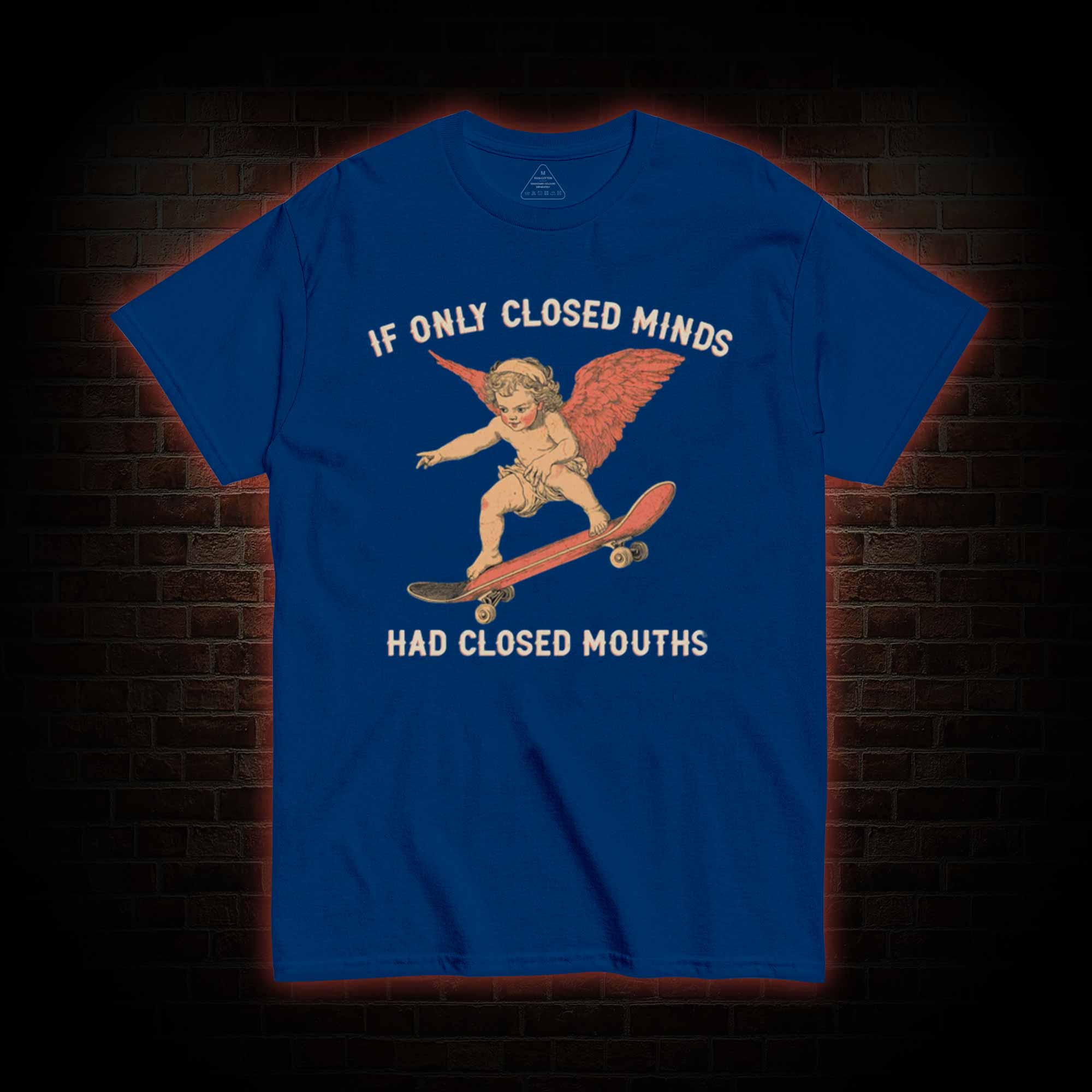 If Only Closed Minds Had Closed Mouths T-shirt