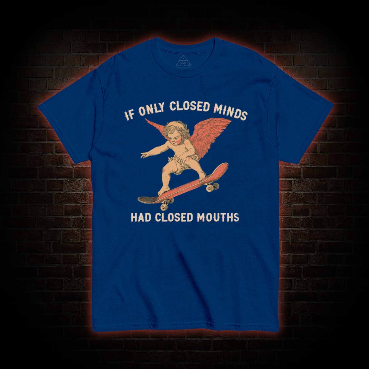 If Only Closed Minds Had Closed Mouths T-shirt