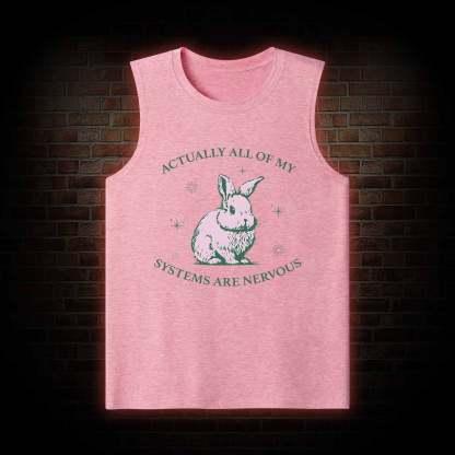 Actually All Of My Systems Are Nervous Tank Top