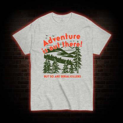 Adventure Is Out There T-shirt 