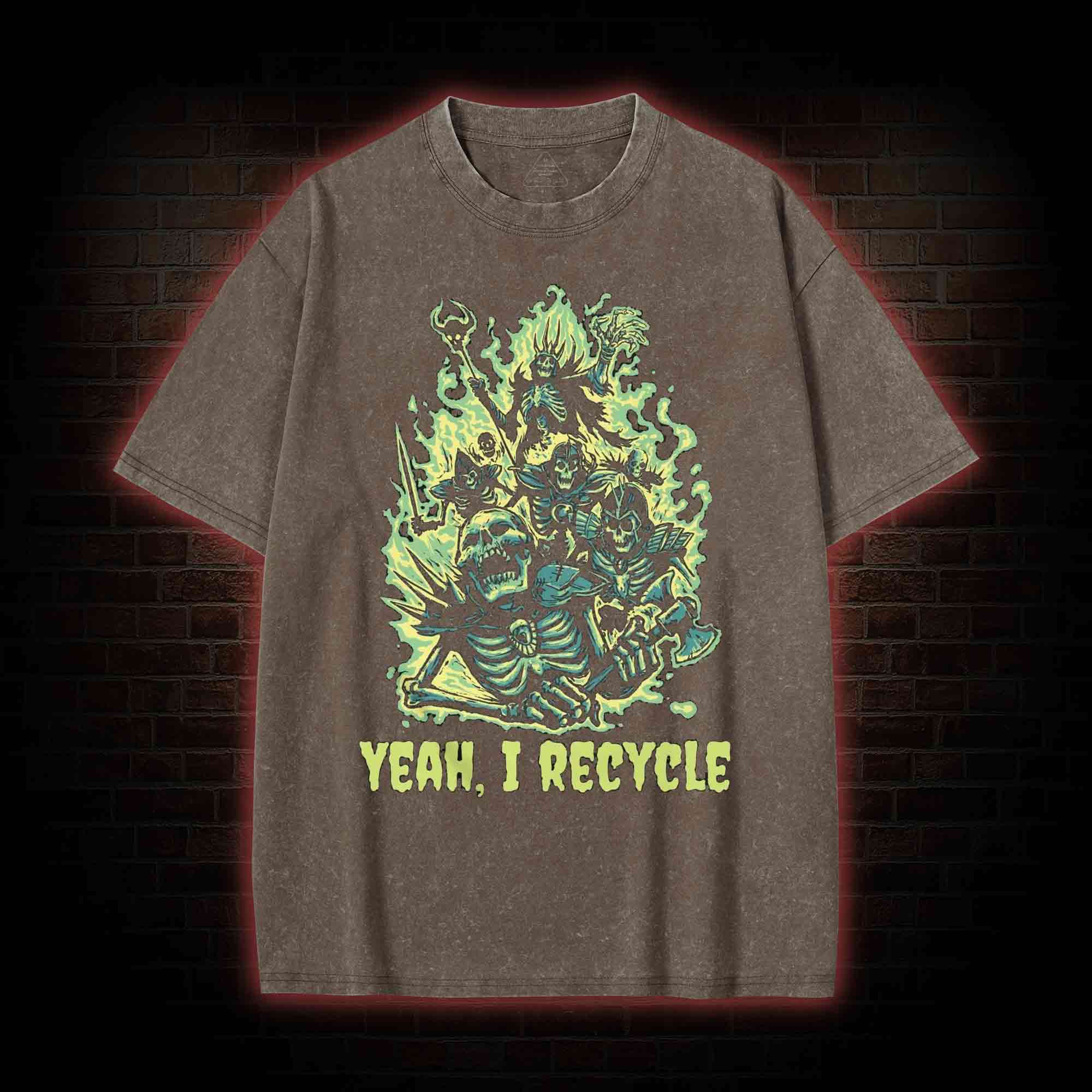 Yeah, I Recycle Washed T-shirt