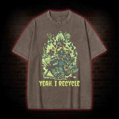 Yeah, I Recycle Washed T-shirt