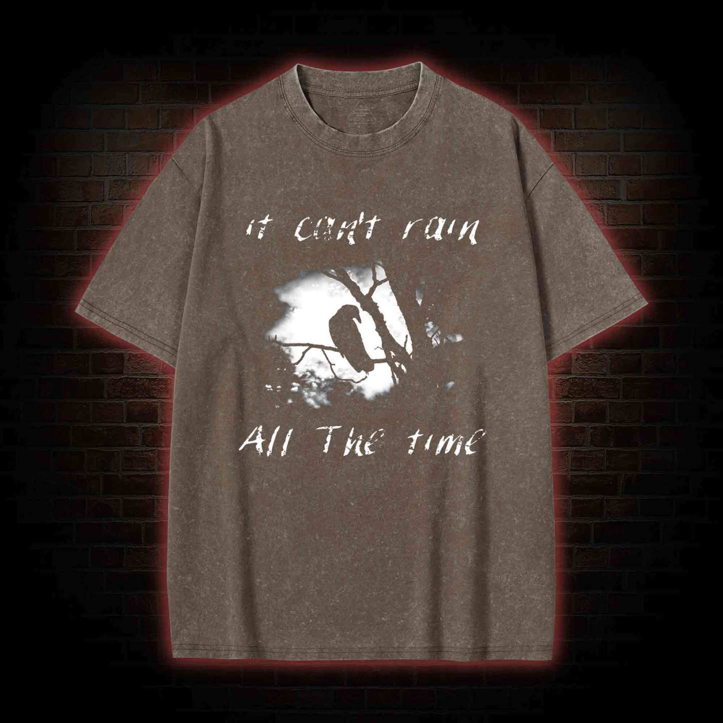Can't Rain All the Time Washed T-shirt