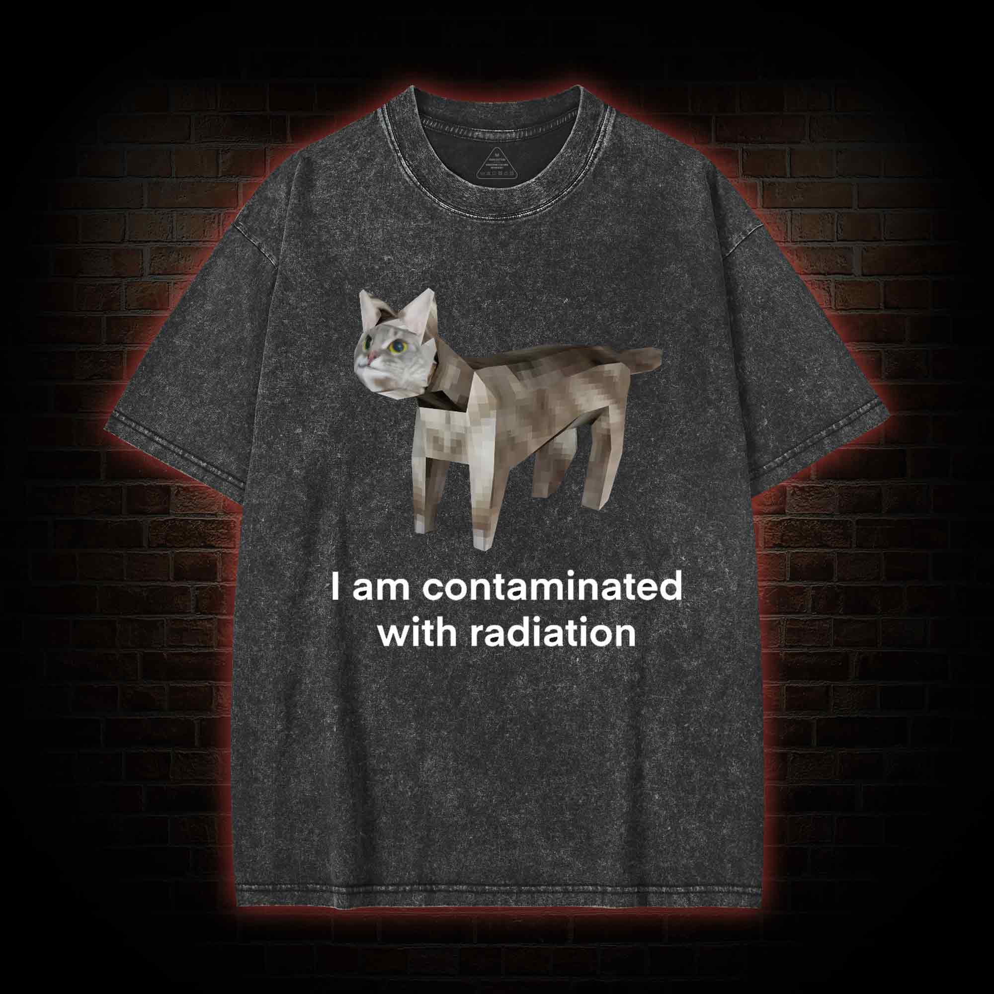 I am Contaminated with Radiation Washed T-shirt