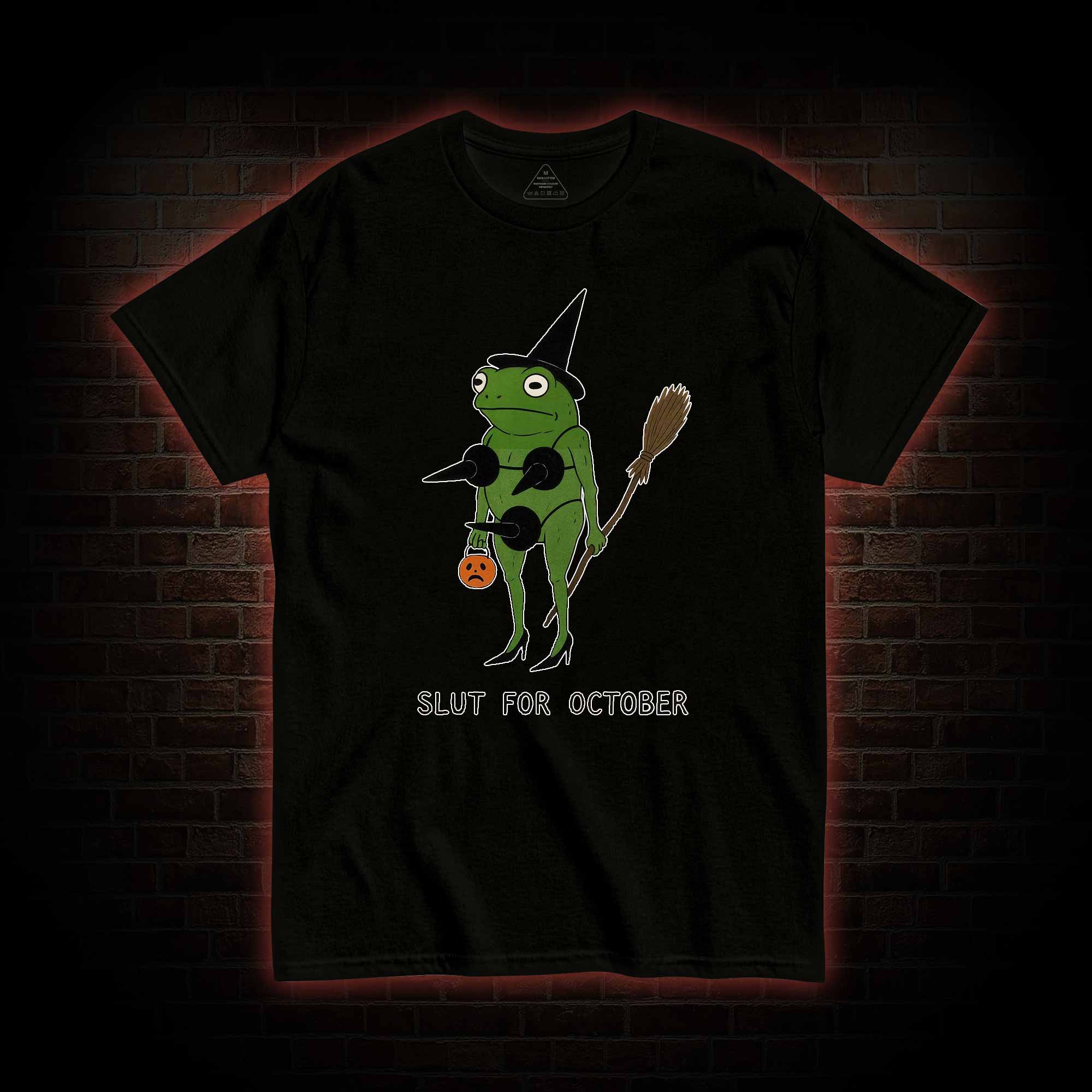 Slut for October T-shirt