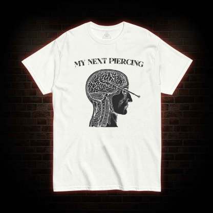My Next Piercing T-shirt