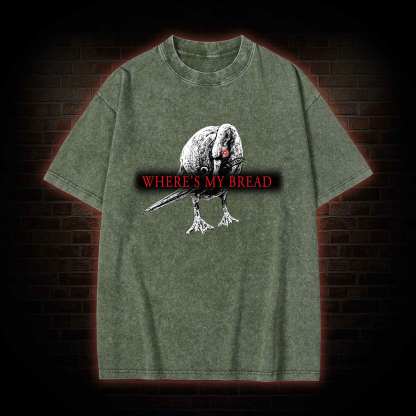 Where's My Bread Washed T-Shirt