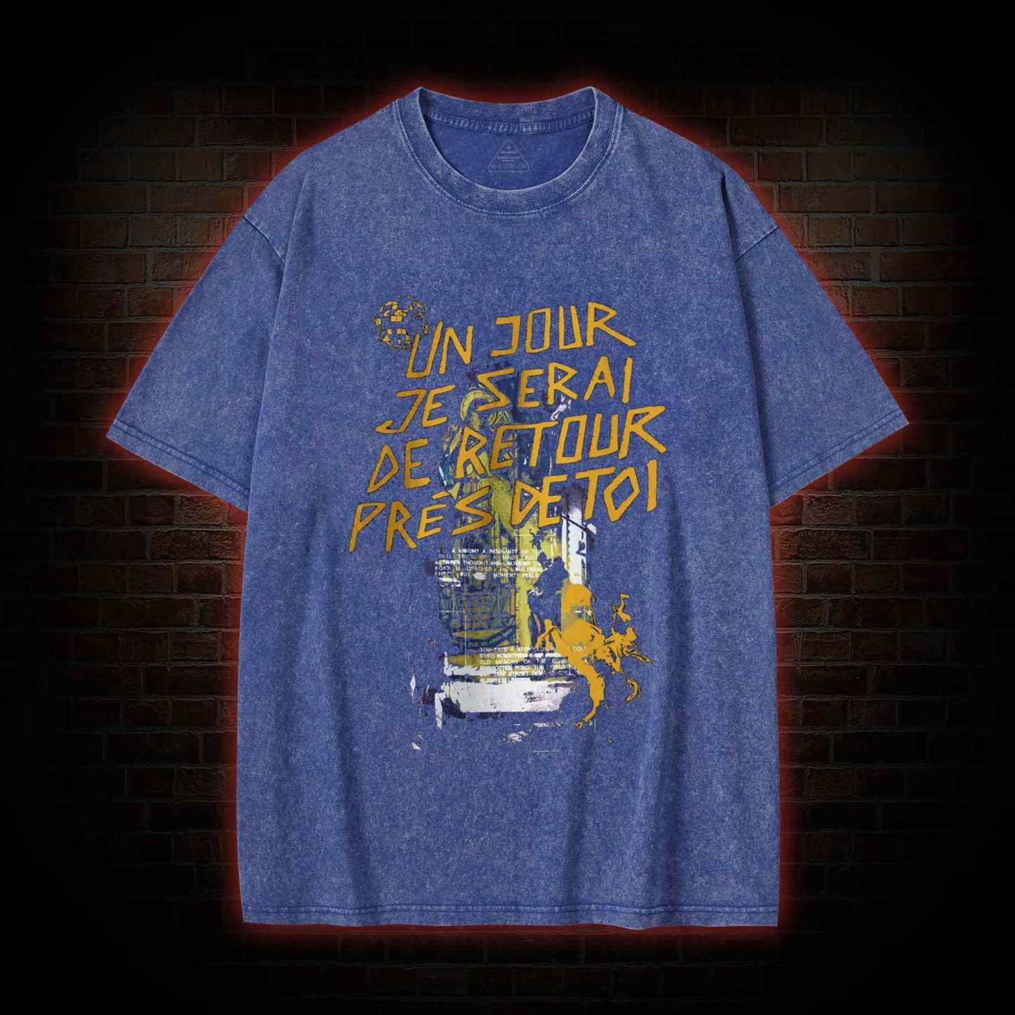 Un Jour Je Serai De Retour Près De Toi Washed T-shirt