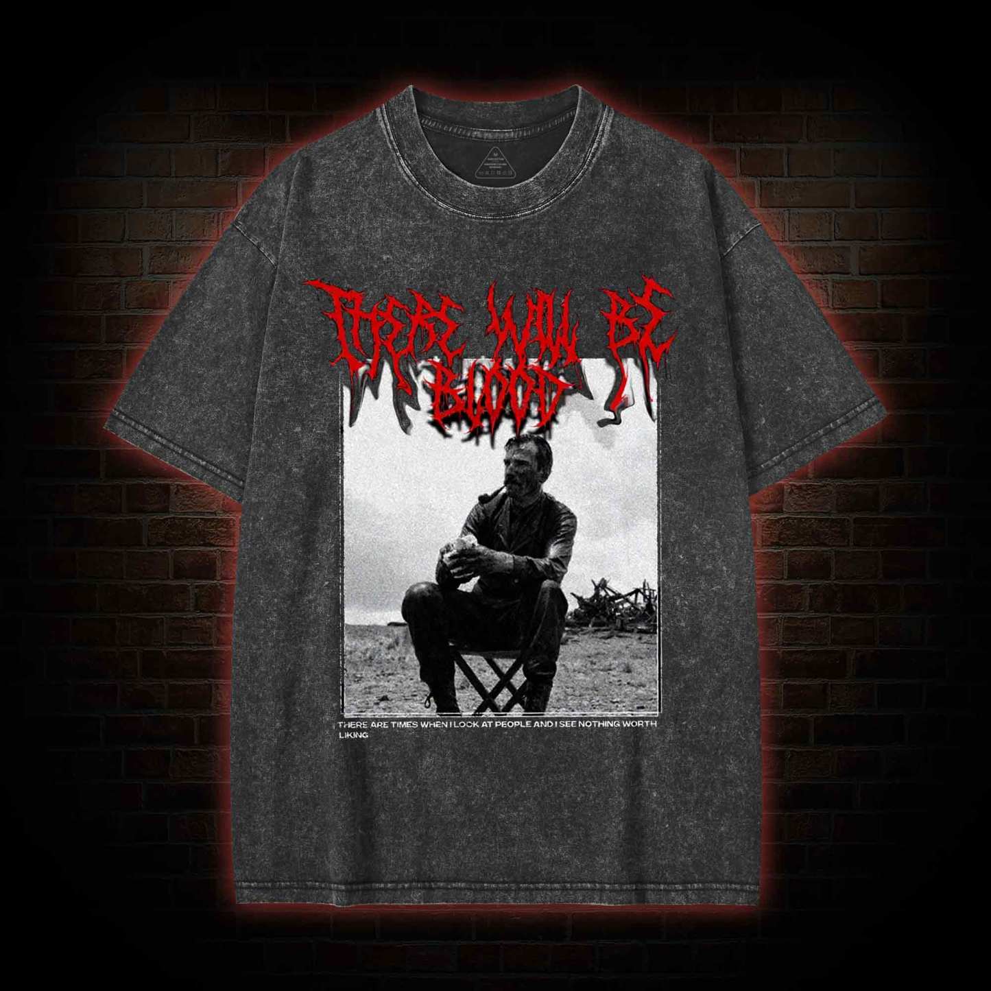 There Will Be Blood Washed T-shirt