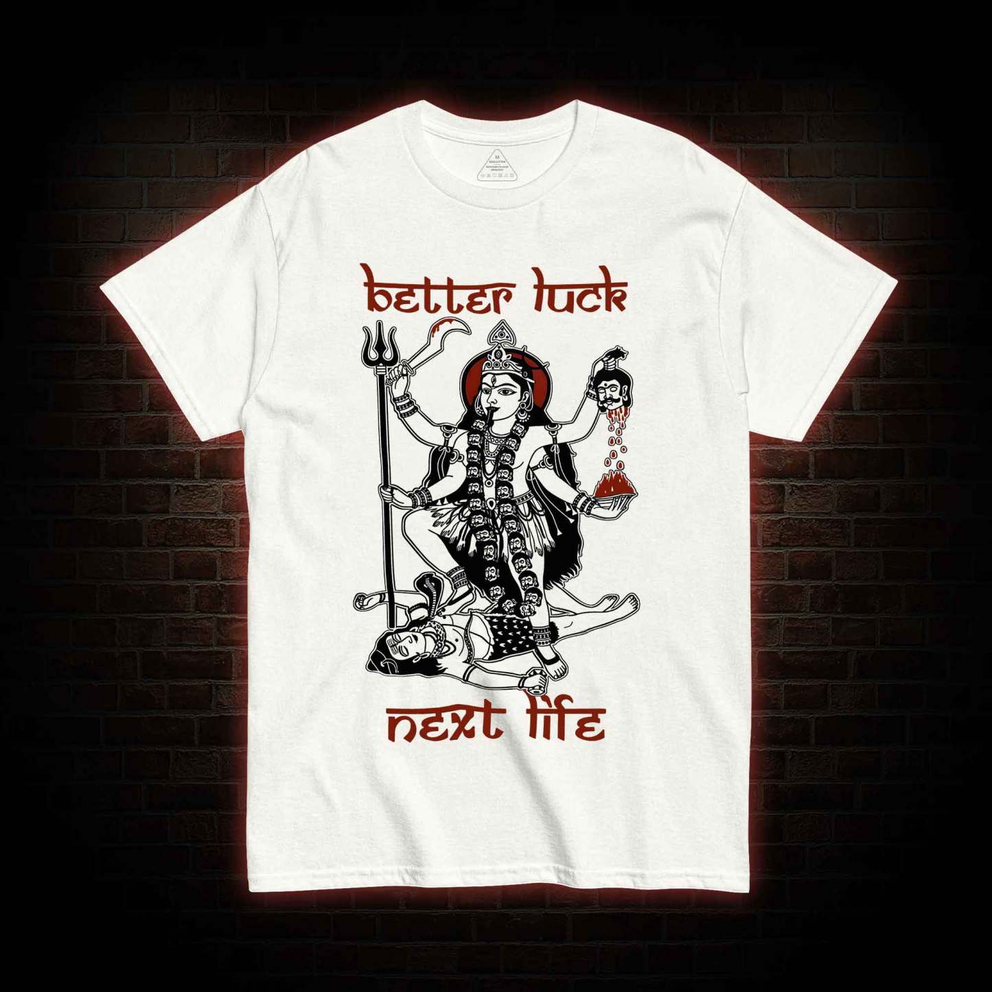 Better Luck Next Life T-shirt