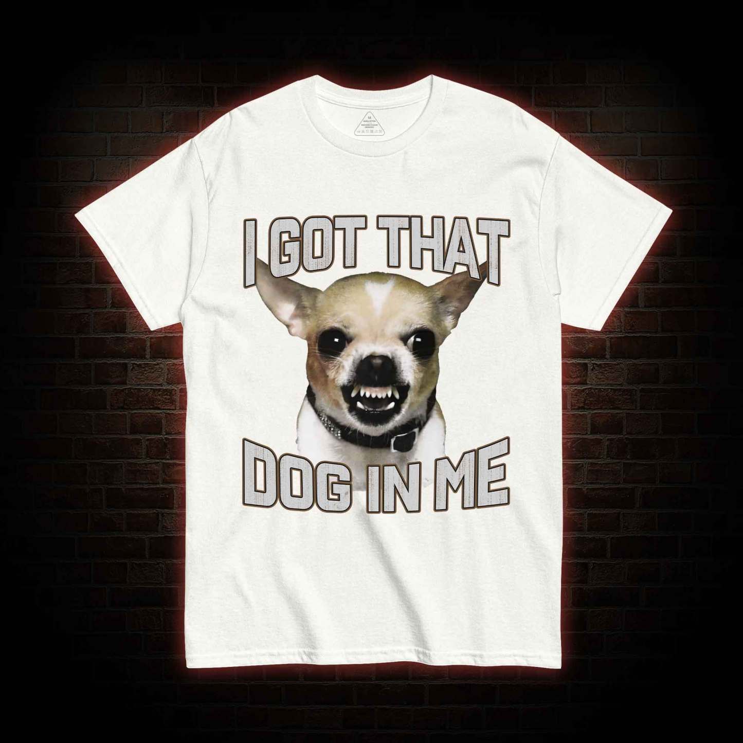 I Got That Dog in Me T-shirt