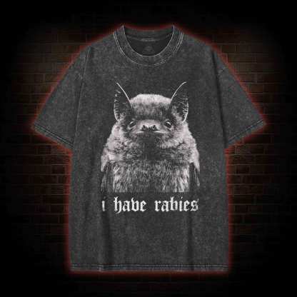I Have Rabies Washed T-shirt
