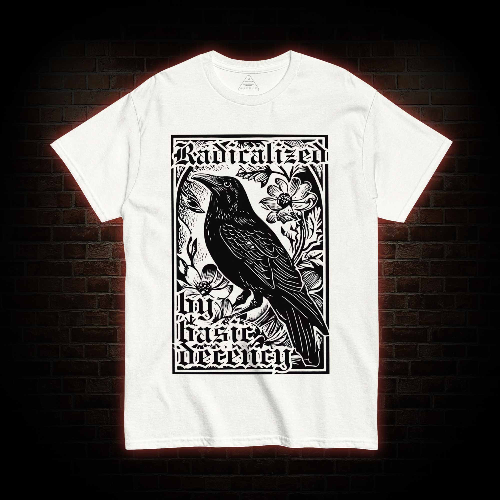 Radicalized by Basic Decency T-shirt