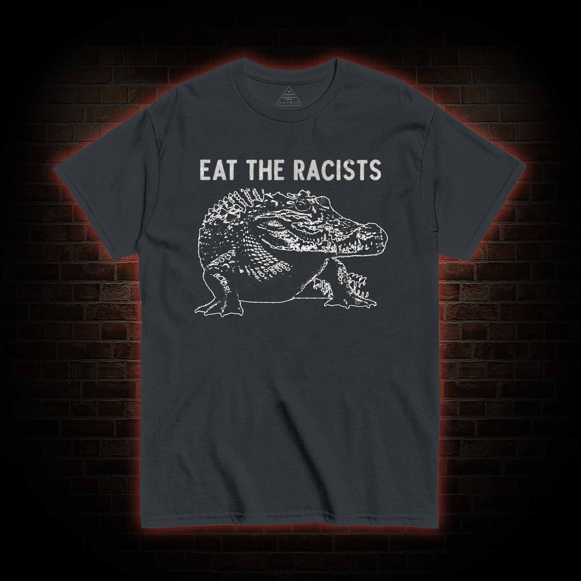 Eat the Racists T-shirt