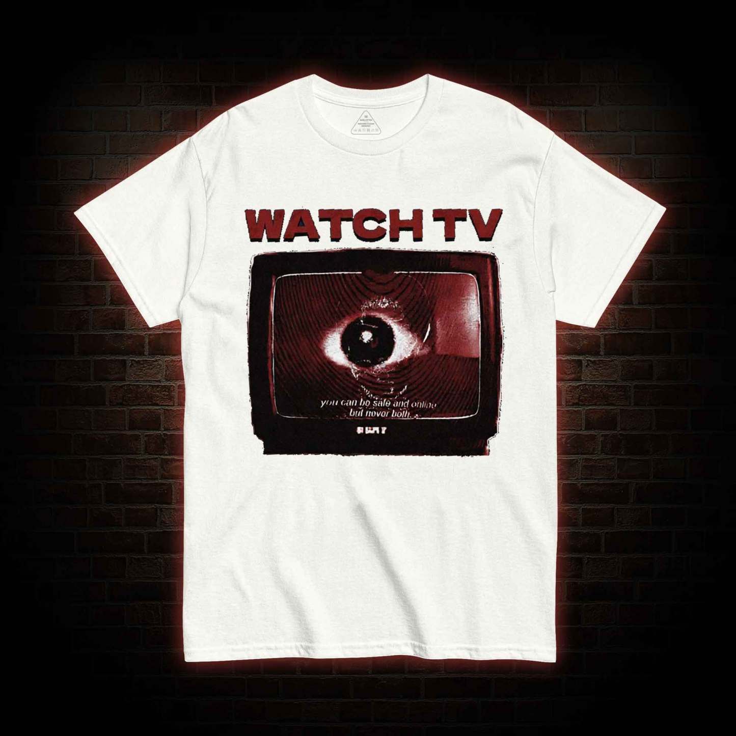 You Can be Safe & Online But Never Both T-shirt