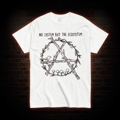 No System but the Ecosystem T-shirt
