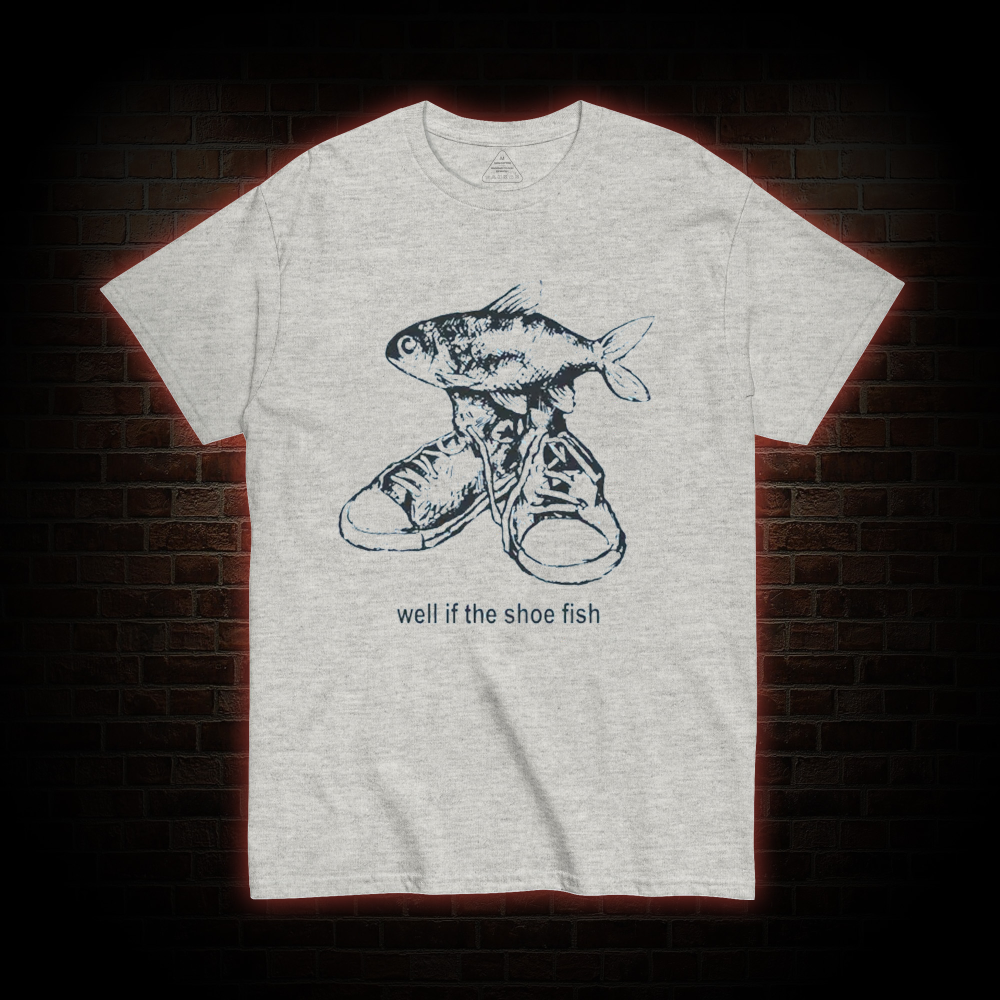 Well if the Shoe Fish T-shirt