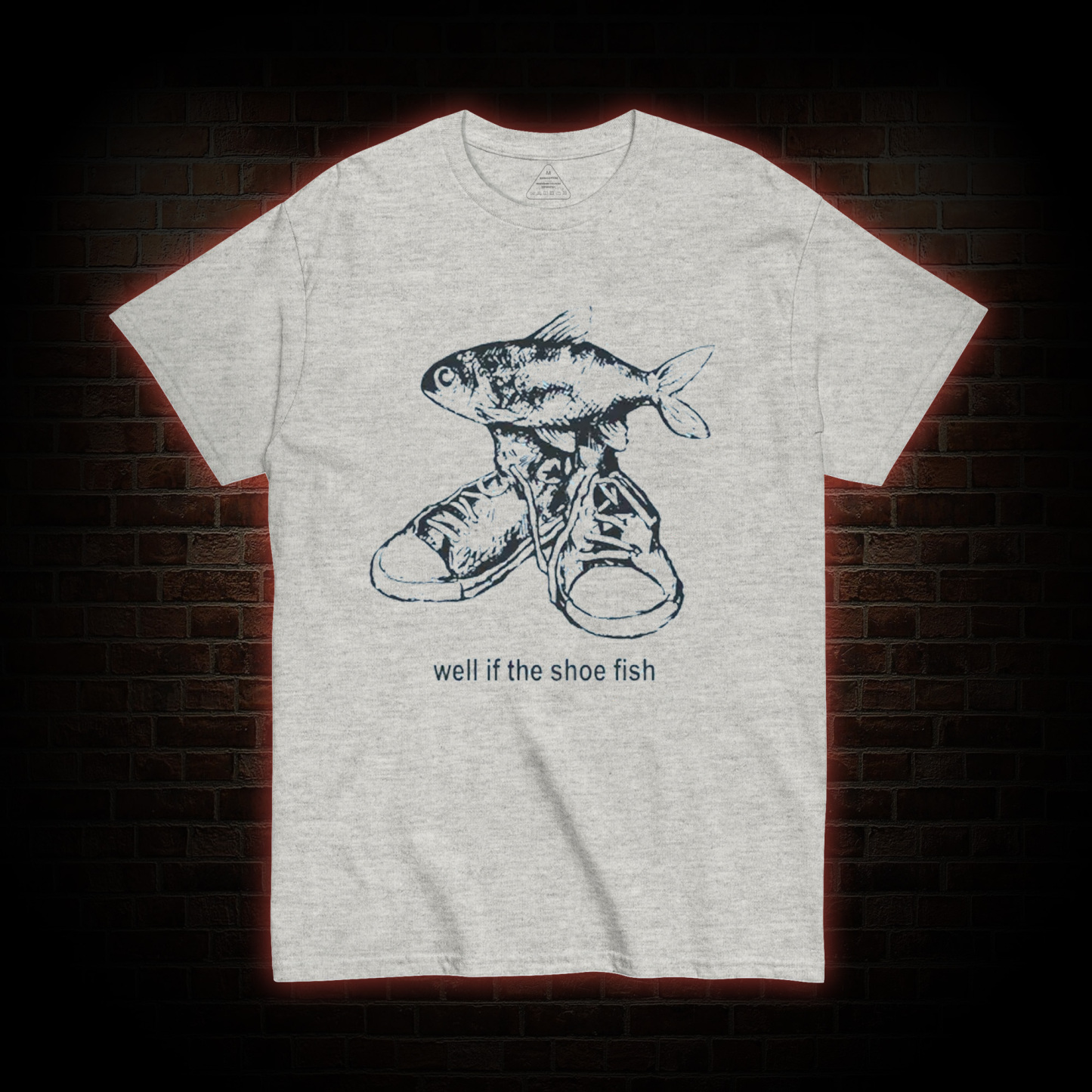 Well if the Shoe Fish T-shirt