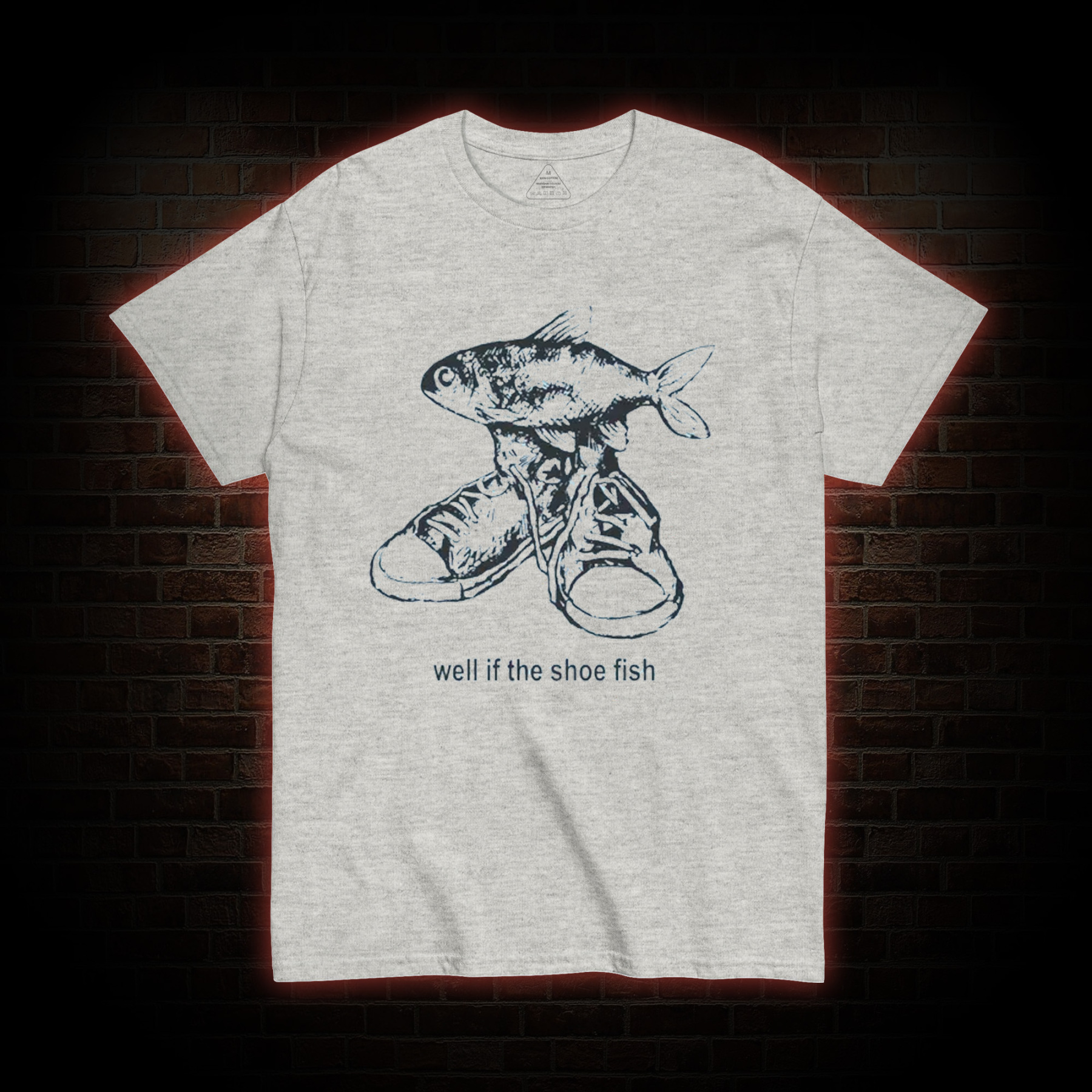 Well if the Shoe Fish T-shirt