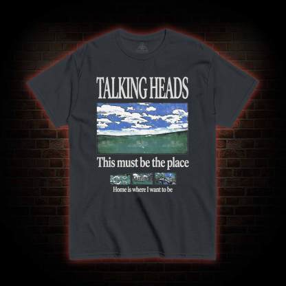 This Must be the Place T-shirt