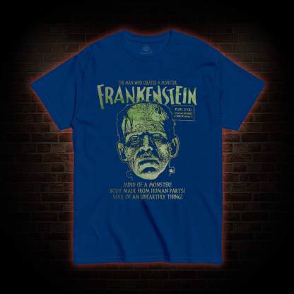 The Man Who Create a Monster T-shirt