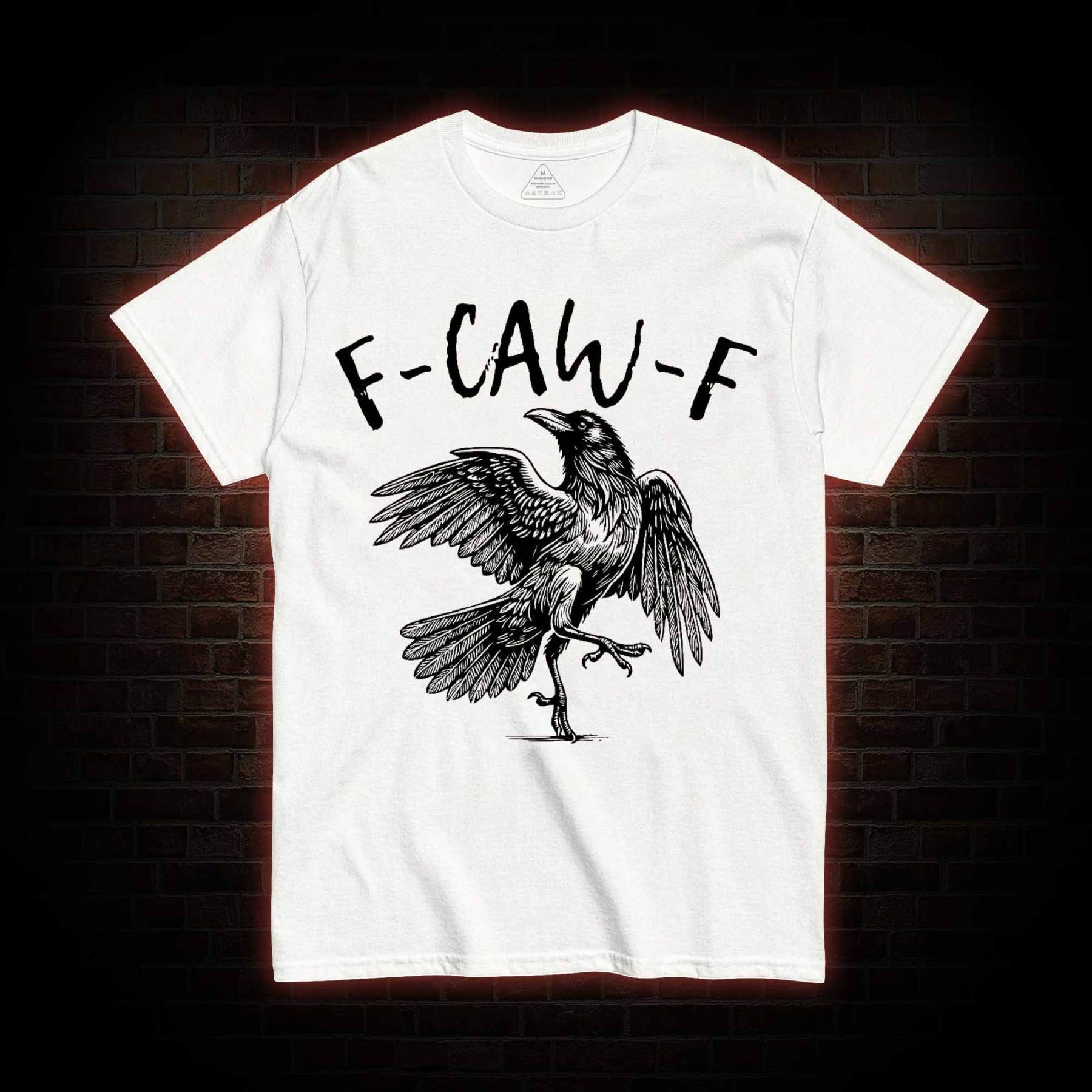 F-caw-f Funny T-shirt