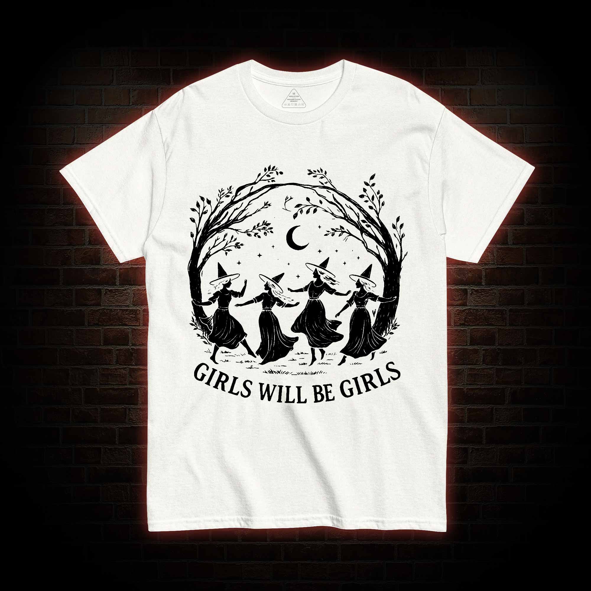 Girls will be Girls T-shirt