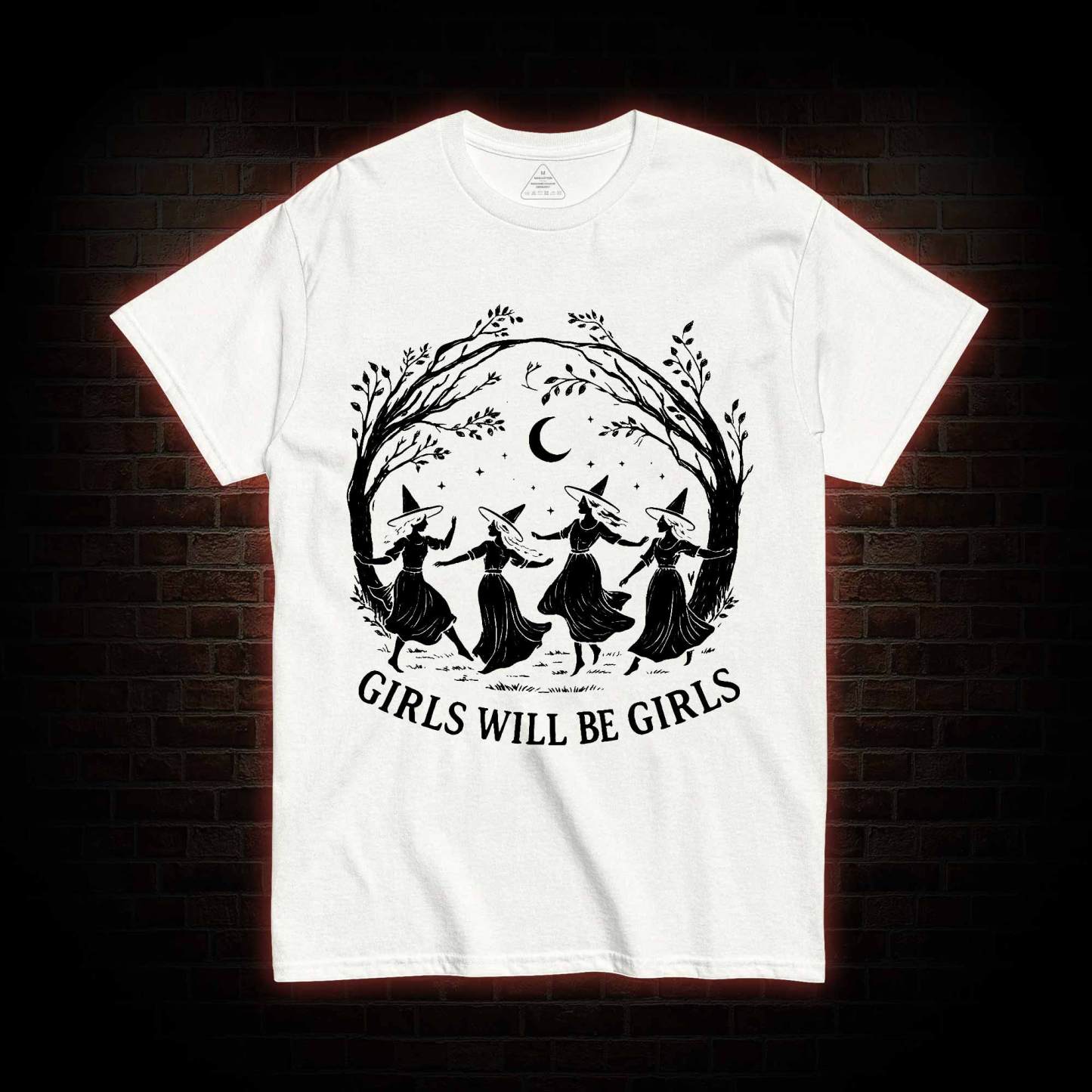 Girls will be Girls T-shirt