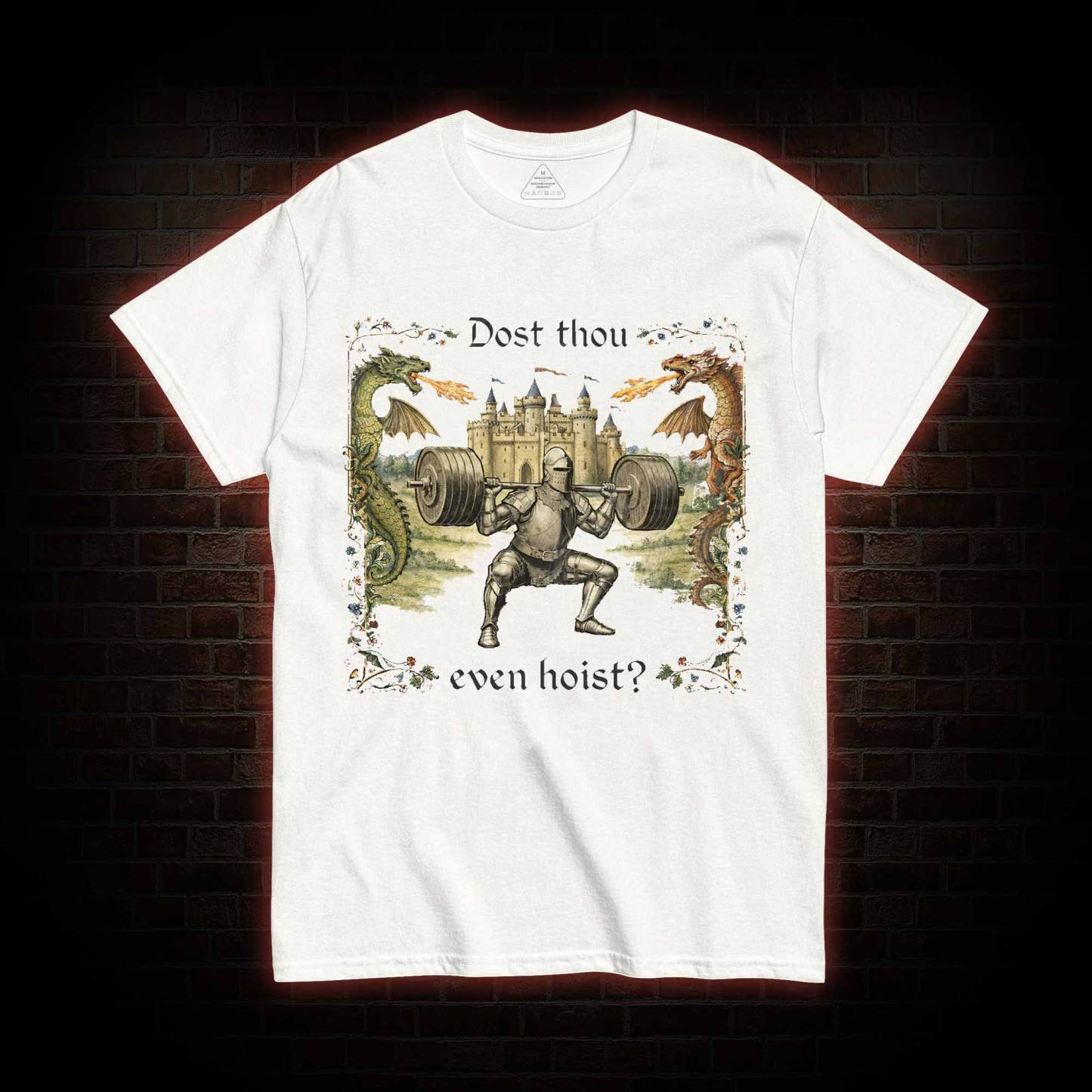 Dost Thou Even Hoist T-shirt
