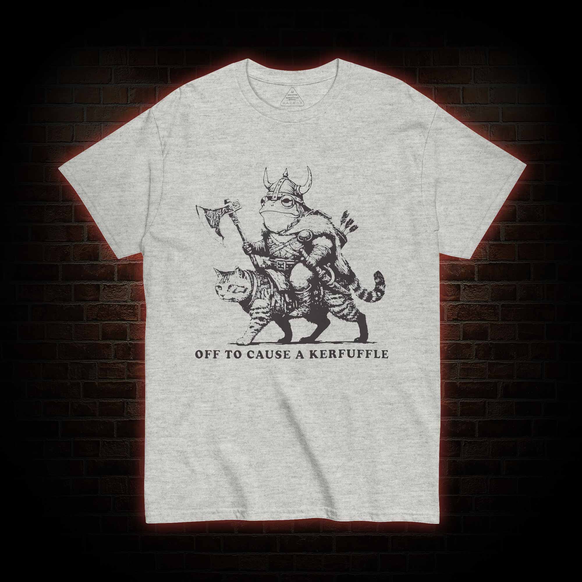 Off to Cause a Kerfuffle T-shirt