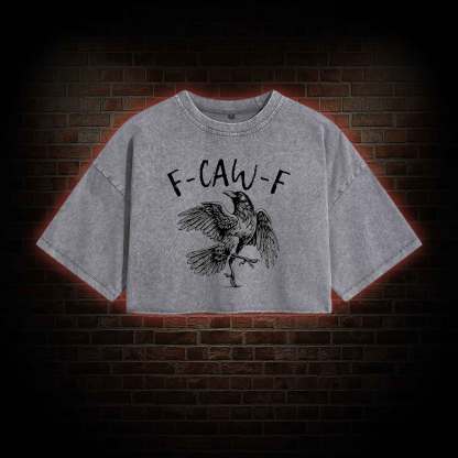 F-caw-f Funny Washed Cropped T-shirts