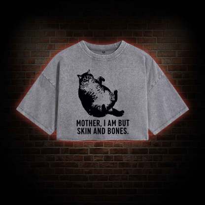 Mother I Am but Skin and Bones Washed Cropped T-shirts