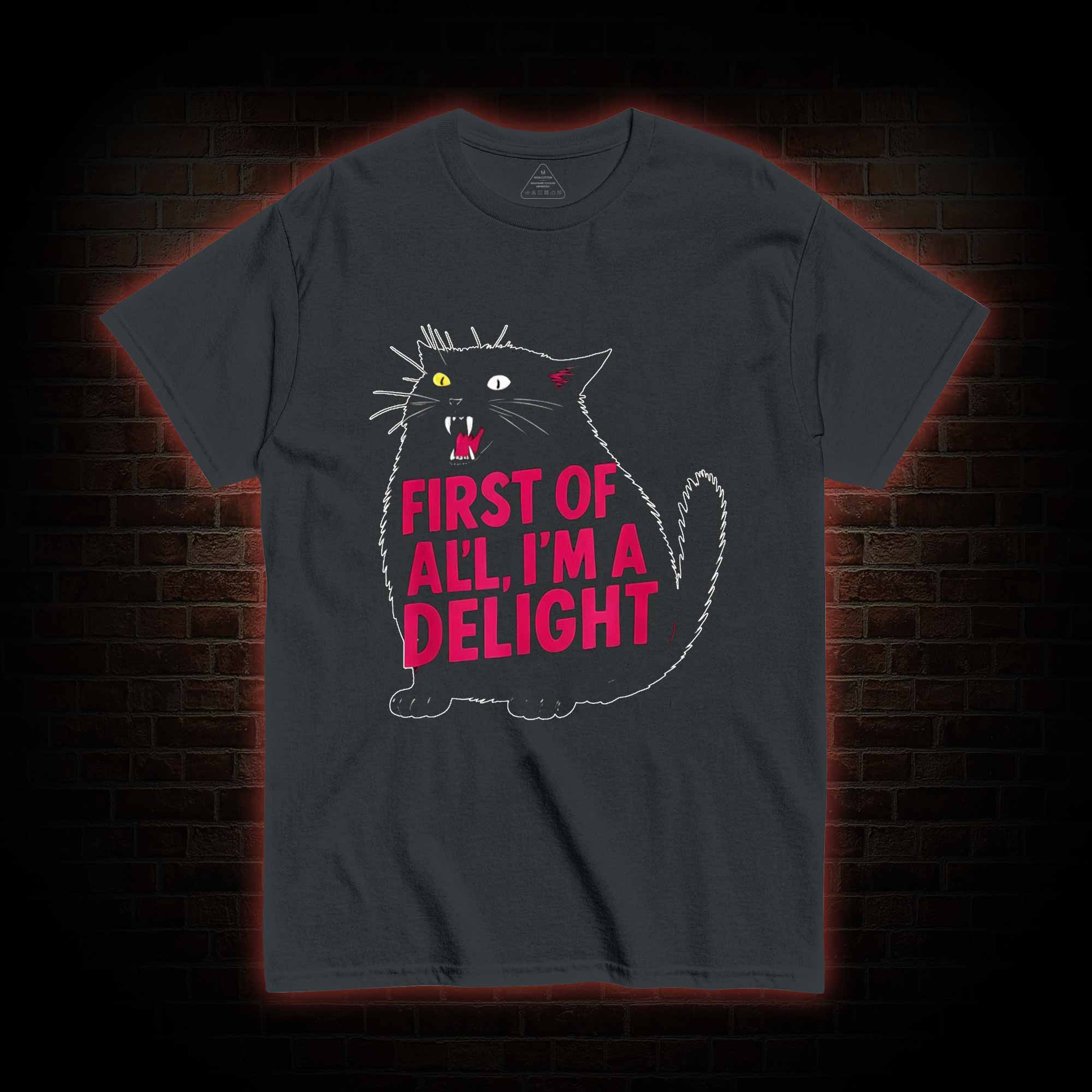 First of all I’m a Delight T-shirt