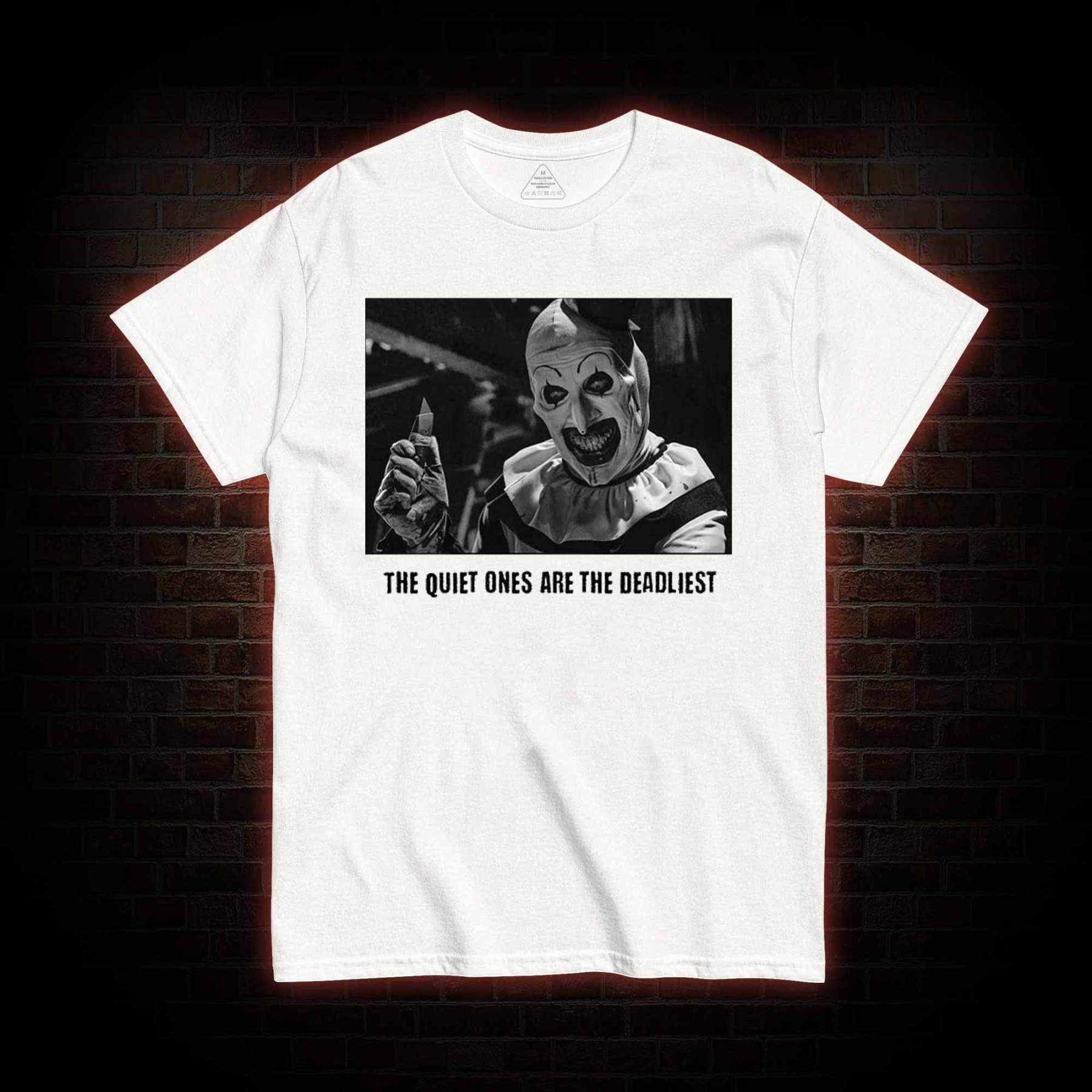 The Quiet Ones are the Deadliest T-shirt