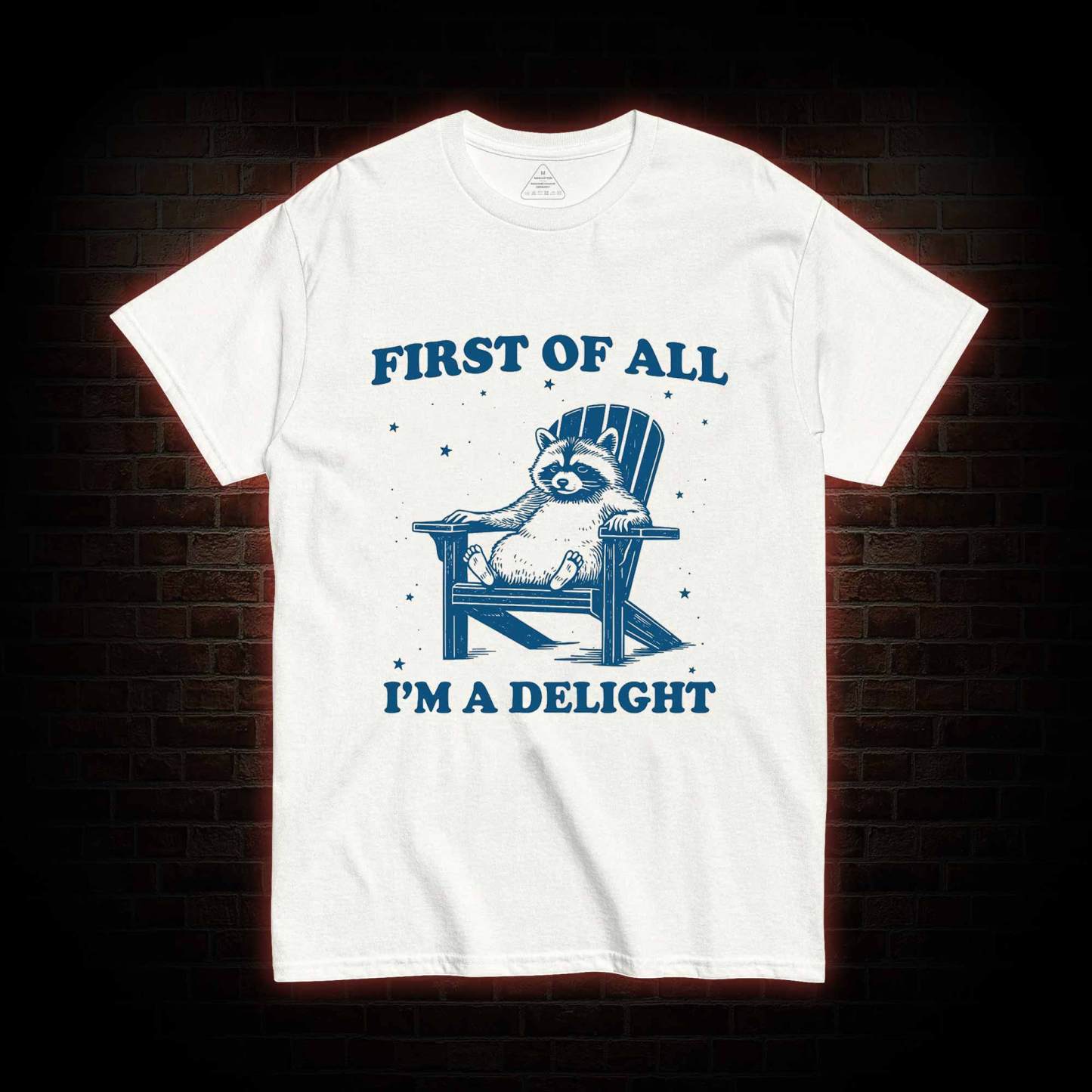 First of All I'm a Delight T-shirt