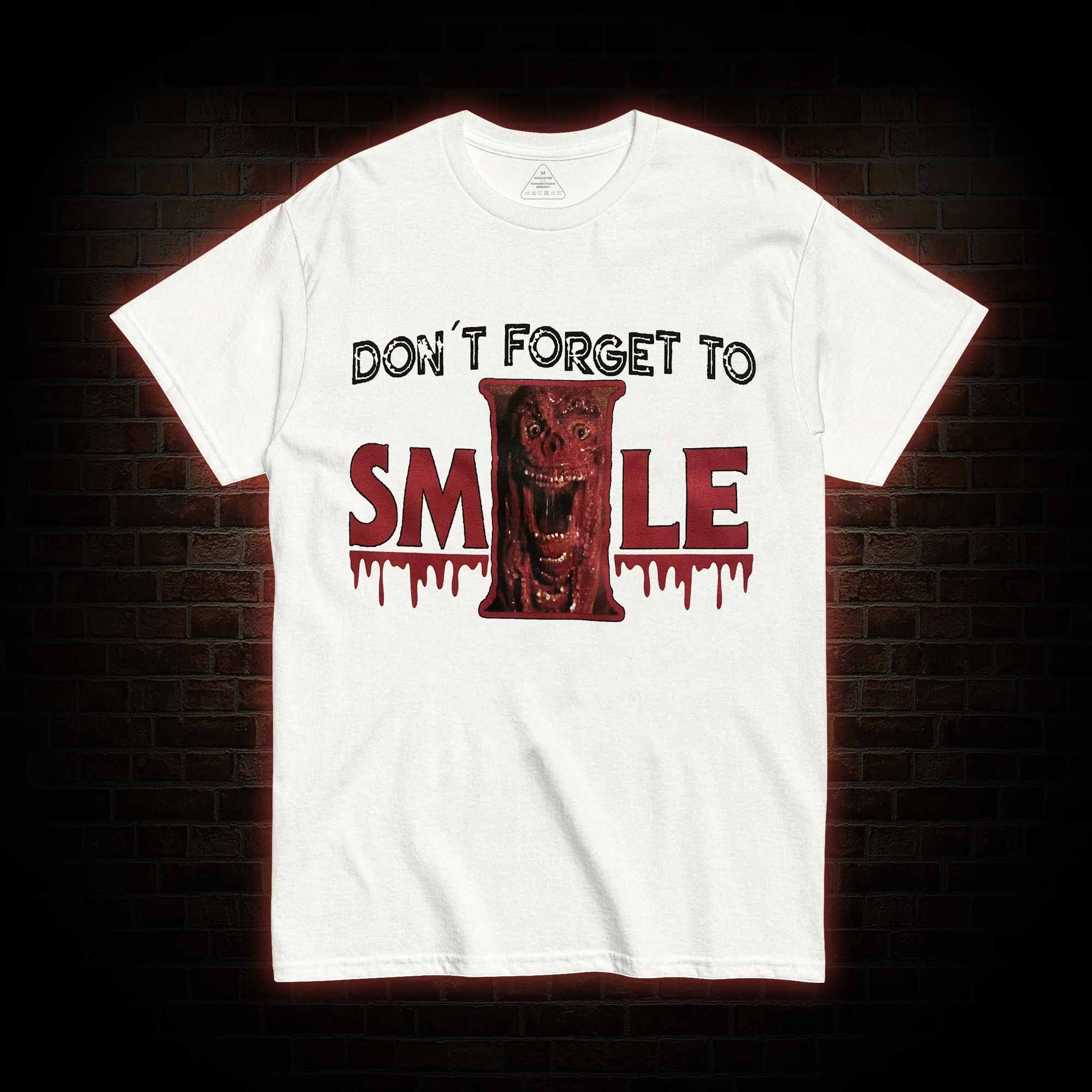 Don't Forget to Smile T-shirt