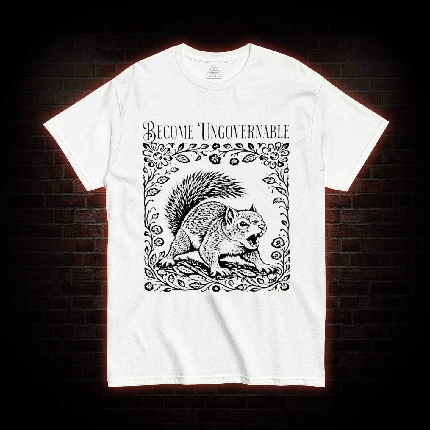 Become Ungovernable Squirrel T-shirt