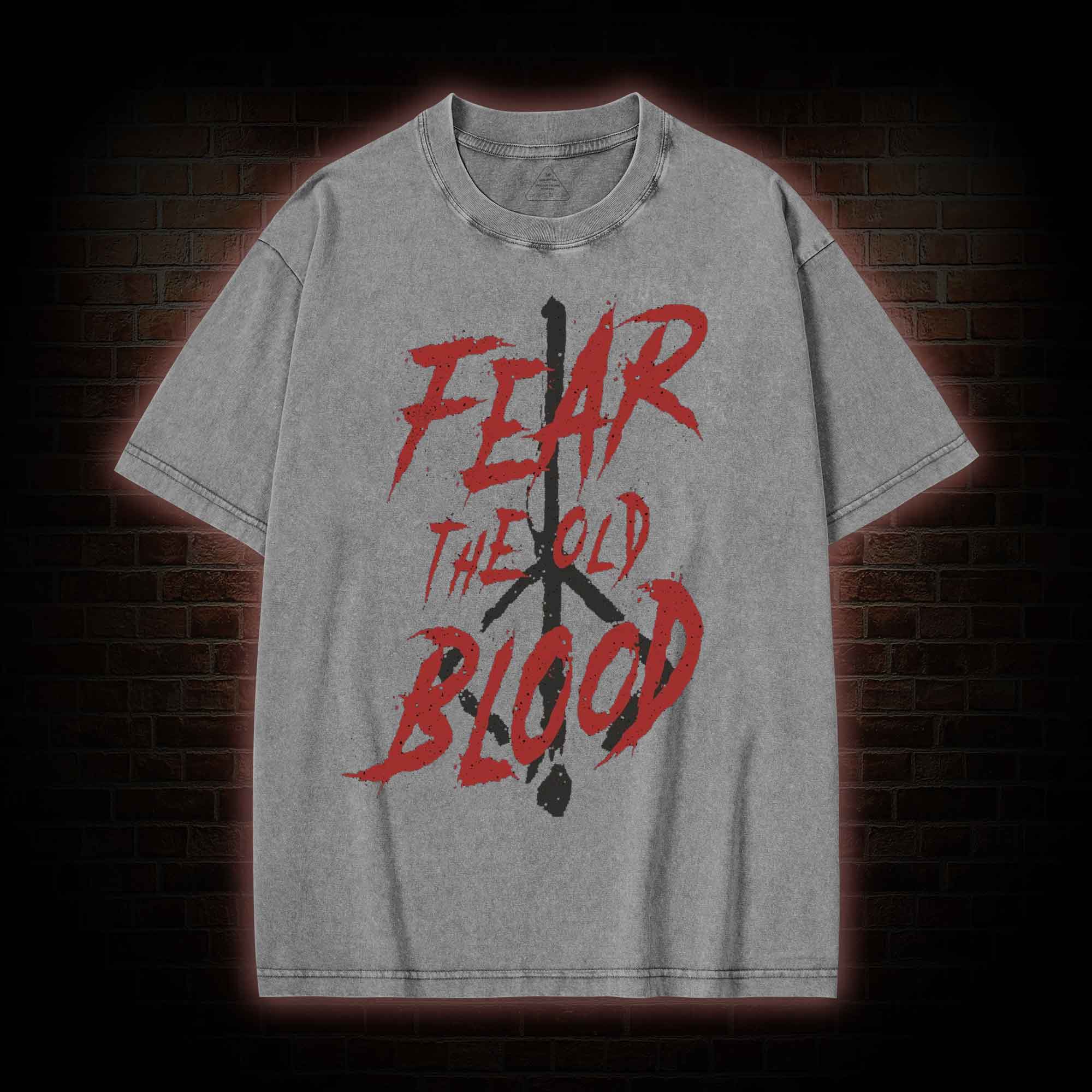 Fear The Old Blood Washed T-shirt
