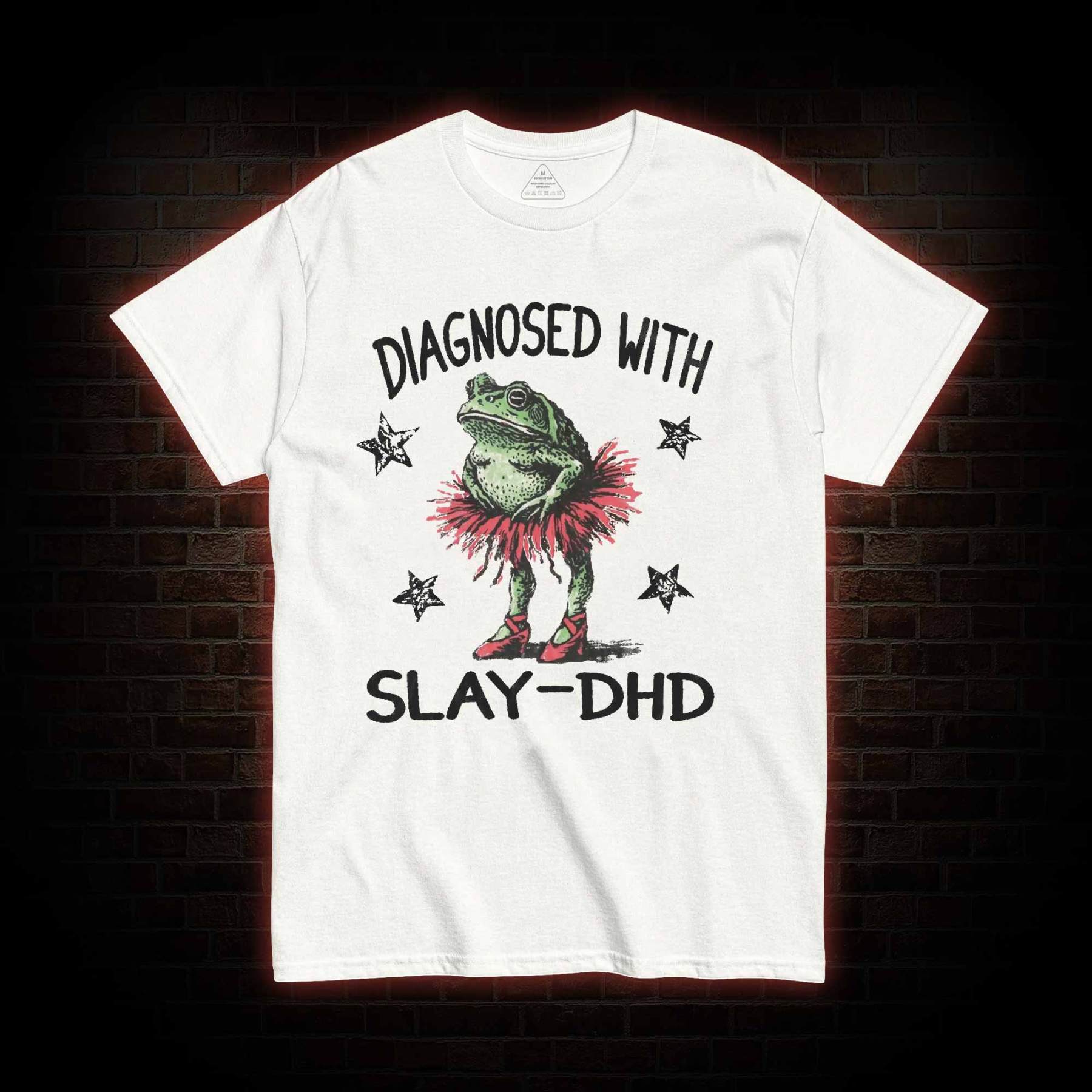 Diagnosed with Slay-dhd T-shirt
