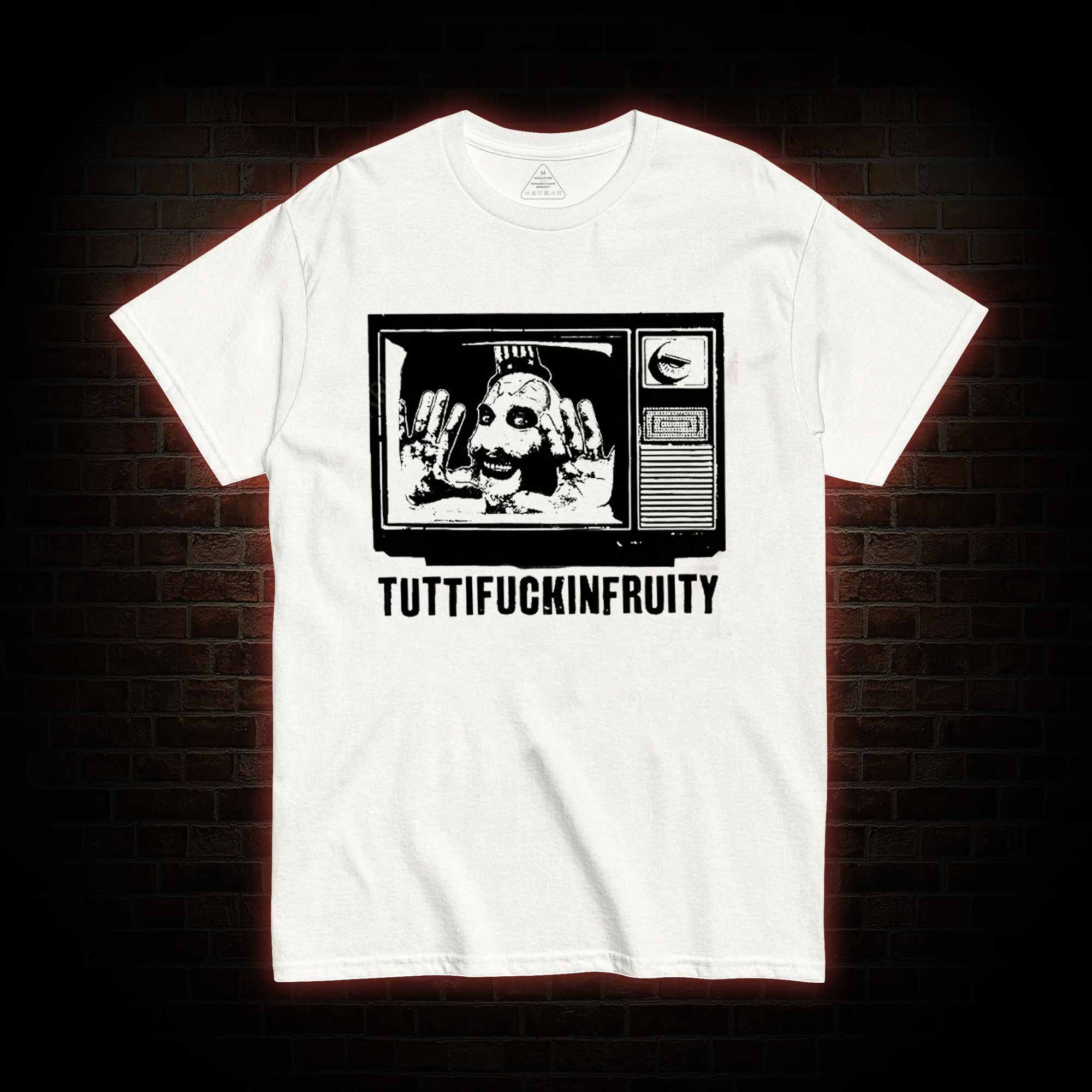 Tuttifuckinfruity T-shirt