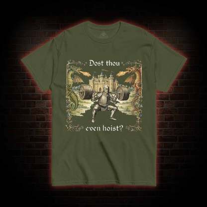 Dost Thou Even Hoist Medieval Gym T-shirt