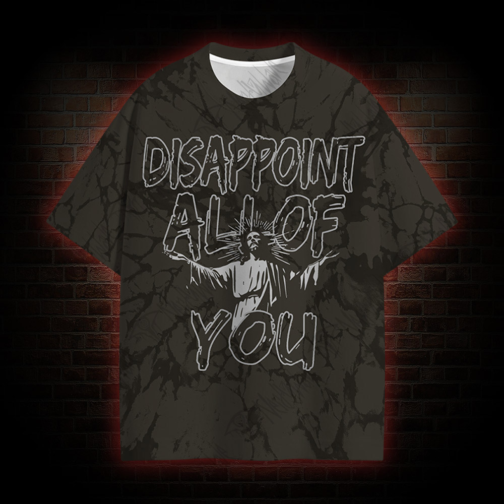 Disappoint All of You Graphic T-shirt