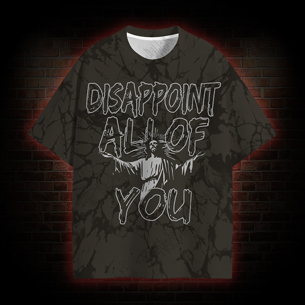 Disappoint All of You Graphic T-shirt